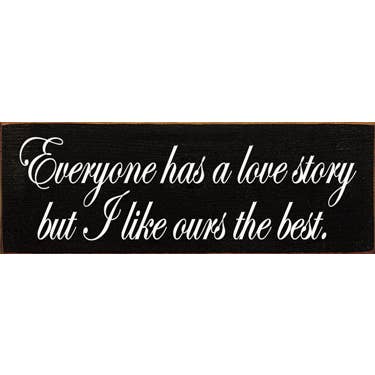 Everyone Has a Love Story Sign