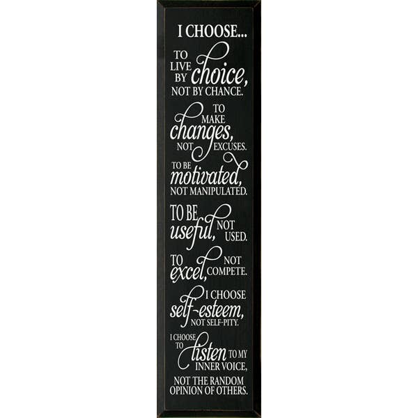 I Choose to Live by Choice Sign